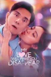 my-love-will-make-you-disappear