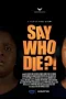 say-who-die